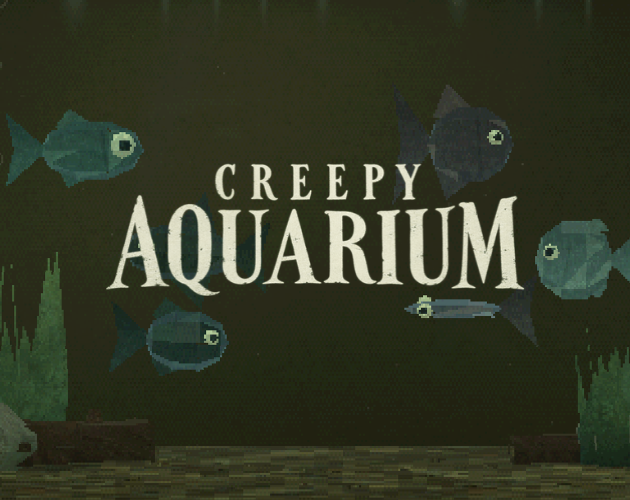 Preview of Creepy Aquarium